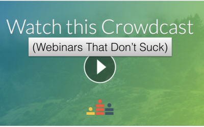 Crowdcast “Webinars that don’t Suck”