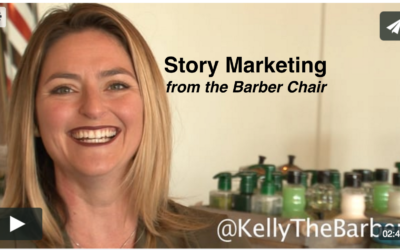 Kelly-the-Barber; Story Marketing from the Barber Chair