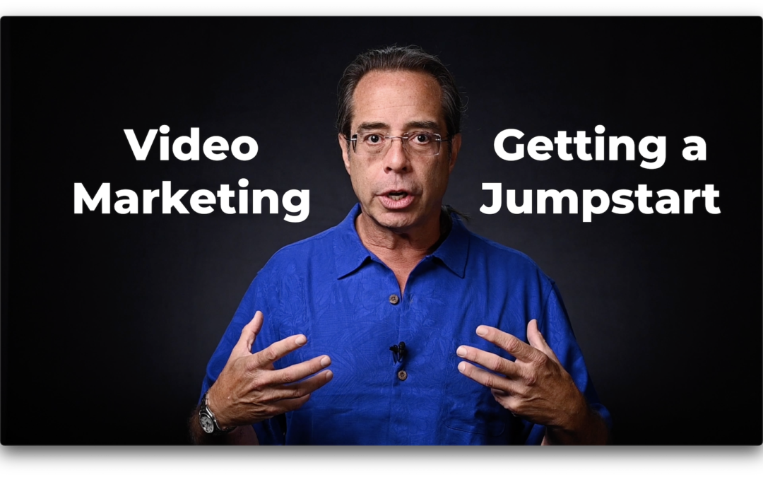 Get a Video Marketing Jumpstart