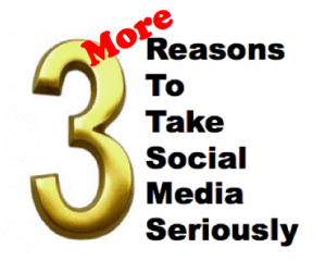 3 MORE Reasons Why You Need To Be Using Social Media Even If You Think You Don’t