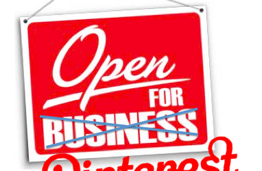 Open for Pinterest! Claim Your Business on Pinterest Today